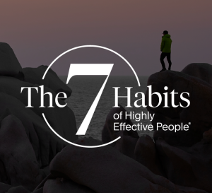 The 7 Habits of Highly Effective People